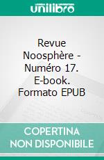 Revue Noosphère - Numéro 17. E-book. Formato EPUB ebook