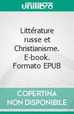 Littérature russe et Christianisme. E-book. Formato EPUB ebook