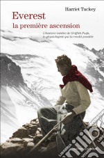 Everest, la première ascensionRécit authentique. E-book. Formato EPUB