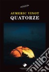 QuatorzeThriller. E-book. Formato EPUB ebook di Aymeric Vinot