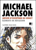 Michael Jackson : artiste d'exception ou Génie ?. E-book. Formato EPUB ebook