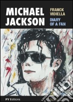 Michael Jackson, The Diary of a Fan. E-book. Formato EPUB ebook