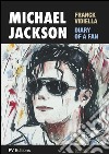 Michael Jackson, The Diary of a Fan. E-book. Formato EPUB ebook