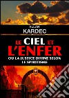 Le ciel et l'enfer. E-book. Formato EPUB ebook