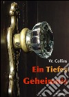 Ein tiefes Geheimnis. E-book. Formato EPUB ebook