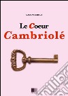 Le coeur cambriolé. E-book. Formato EPUB ebook