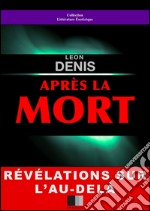 Après la mort. E-book. Formato EPUB ebook