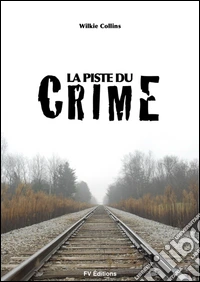 La piste du crime. E-book. Formato EPUB ebook