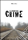 La piste du crime. E-book. Formato EPUB ebook