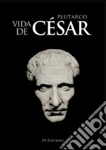 Vida de César. E-book. Formato EPUB ebook