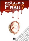 Fraülein oder Frau. E-book. Formato EPUB ebook