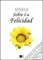 Sobre la felicidad. E-book. Formato EPUB ebook