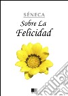 Sobre la felicidad. E-book. Formato EPUB ebook