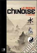 La morale chinoise. E-book. Formato EPUB ebook