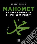 Mahomet et les origines de l'islamisme. E-book. Formato EPUB ebook