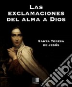 Las exclamaciones del alma a Dios. E-book. Formato EPUB ebook