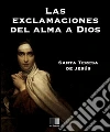 Las exclamaciones del alma a Dios. E-book. Formato EPUB ebook di Santa Teresa de Jesús