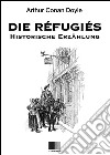 Die Refugiés (Illustrierte Ausgabe). E-book. Formato EPUB ebook