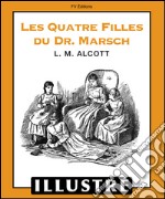 Les quatres filles du docteur Marsch (Illustré). E-book. Formato EPUB ebook