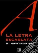 La letra escarlata. E-book. Formato EPUB ebook