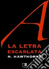 La letra escarlata. E-book. Formato EPUB ebook