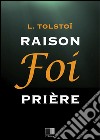 Raison, foi, prière. E-book. Formato EPUB ebook