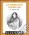 La dame aux camélias (Illustré). E-book. Formato EPUB ebook