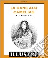 La dame aux camélias (Illustré). E-book. Formato EPUB ebook di Alexandre Dumas fils