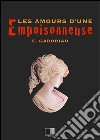 Les amours d'une empoisonneuse. E-book. Formato EPUB ebook