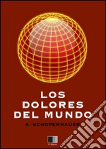 Los dolores del mundo. E-book. Formato EPUB ebook