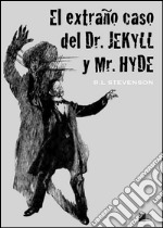 El extraño caso?del Dr. Jekyll y Mr. Hyde (ilustrado). E-book. Formato EPUB ebook