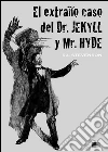El extraño caso?del Dr. Jekyll y Mr. Hyde (ilustrado). E-book. Formato EPUB ebook di Robert Louis Stevenson