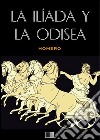 La Ilíada y la Odisea. E-book. Formato EPUB ebook