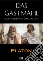 Das gastmahl oder gespräch über die liebe. E-book. Formato EPUB ebook