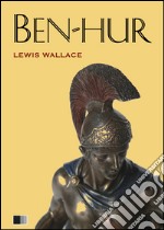 Ben-Hur : Eine Geschichte aus der Zeit Christi. E-book. Formato EPUB ebook