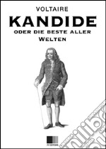 Kandide oder Die beste aller welten. E-book. Formato EPUB ebook