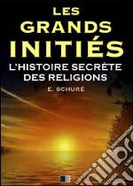 Les grands initiés. E-book. Formato EPUB ebook