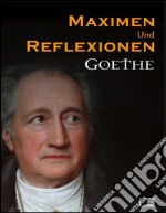 Maximen und reflexionen. E-book. Formato EPUB ebook