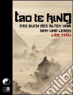 Tao Te King. Das Buch des Alten vom Sinn und Leben. E-book. Formato EPUB ebook