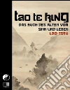 Tao Te King. Das Buch des Alten vom Sinn und Leben. E-book. Formato EPUB ebook di Lao Tseu
