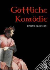 Göttliche Komödie. E-book. Formato EPUB ebook di Dante Alighieri