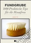 Fundgrube 1000 Praktische Tips für die Hausfrau. E-book. Formato EPUB ebook di anonym