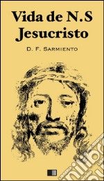 Vida de Jesucristo. E-book. Formato EPUB ebook