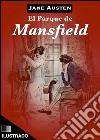 El parque de Mansfield (Ilustrado). E-book. Formato EPUB ebook