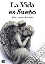 La vida es sueño. E-book. Formato EPUB ebook