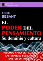 El poder del pensiamento. Su dominio y cultura. E-book. Formato EPUB ebook