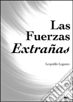 Las fuerzas extrañas. E-book. Formato EPUB ebook