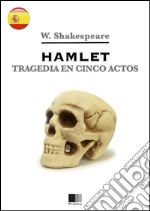 Hamlet. Tragedia en cinco actos. E-book. Formato EPUB ebook