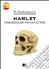 Hamlet. Tragedia en cinco actos. E-book. Formato EPUB ebook