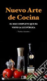 Nuevo Arte de Cocina.: El más completo que ha visto la luz pública. E-book. Formato EPUB ebook